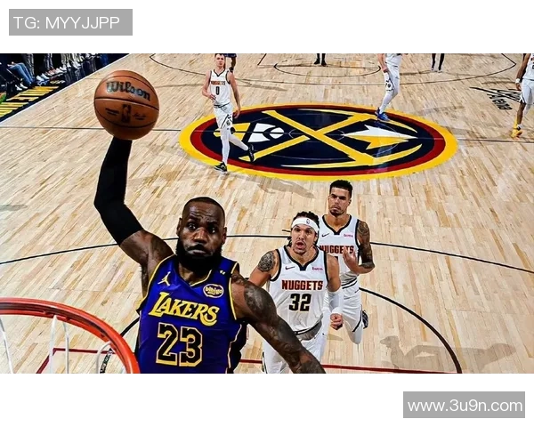 湖人对掘金比赛精彩回顾及得分分析，揭示双方表现亮点与关键时刻